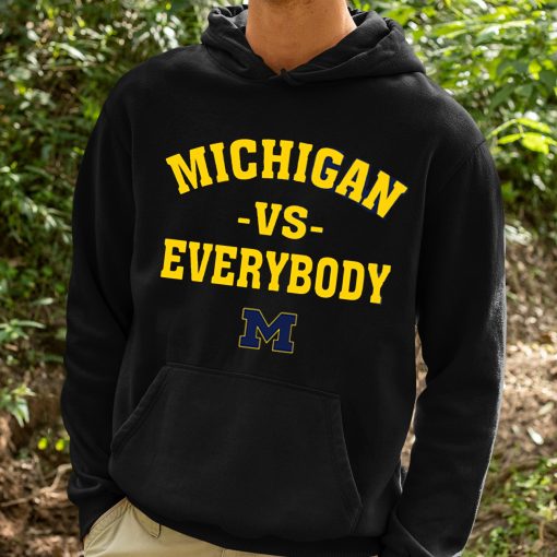 Michigan Vs Everybody Shirt