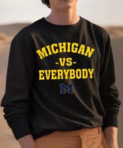 Michigan Vs Everybody Shirt 3 1