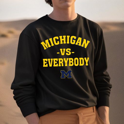 Michigan Vs Everybody Shirt