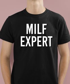 Milf Expert Shirt