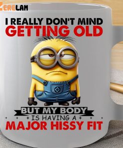 Minion I Ready Don’t Mind Getting Old But My Body Is Having A Major Hissy Fit Mug