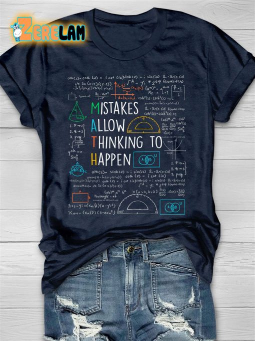 Mistakes Allow Thinking To Happen Math Teacher Quotes Funny Maths T-shirt