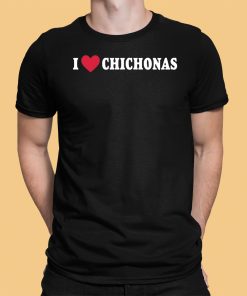 Mr Julian I Love Chichonas Shirt 1 1