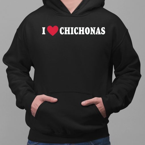 Mr Julian I Love Chichonas Shirt