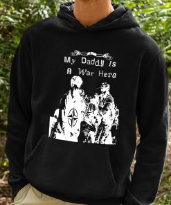 My Daddy Is A War Hero Shirt 2 1
