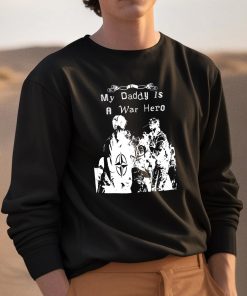 My Daddy Is A War Hero Shirt 3 1