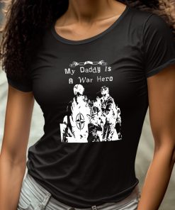My Daddy Is A War Hero Shirt 4 1