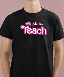 My Job Is Teach Shirt