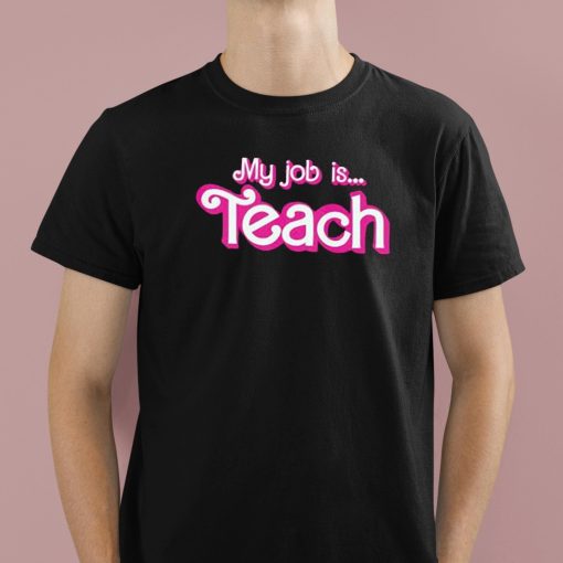 My Job Is Teach Shirt