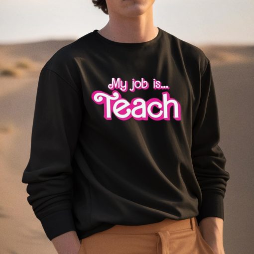 My Job Is Teach Shirt