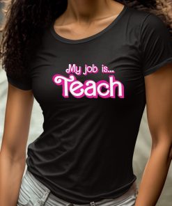 My Job Is Teach Shirt 4 1