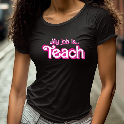 My Job Is Teach Shirt