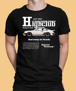Need Money For Porsche Highclub Work Shirt 1