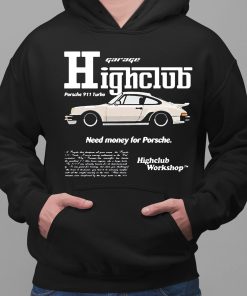 Need Money For Porsche Highclub Work Shirt 2