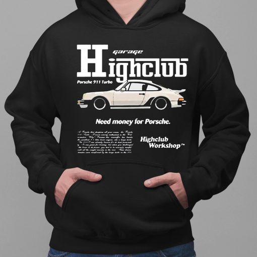 Need Money For Porsche Highclub Work Shirt