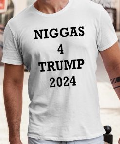 Niggas 4 Trump 2024 Shirt 4 1