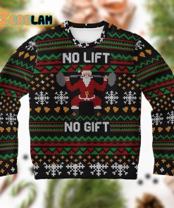 No Lift No Gift Christmas Ugly Sweater