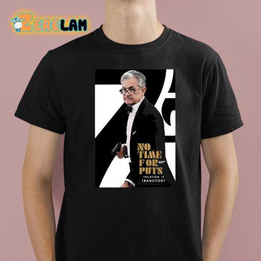 No Time For 007 Puts Iation Is Transitory Shirt