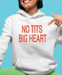 No Tits Big Heart Shirt 4 1