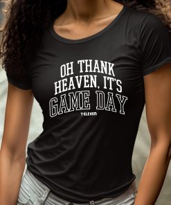 Oh Thank Heaven Its Game Day Shirt 4 1
