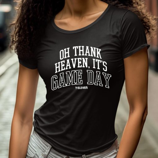 Oh Thank Heaven It’s Game Day Shirt