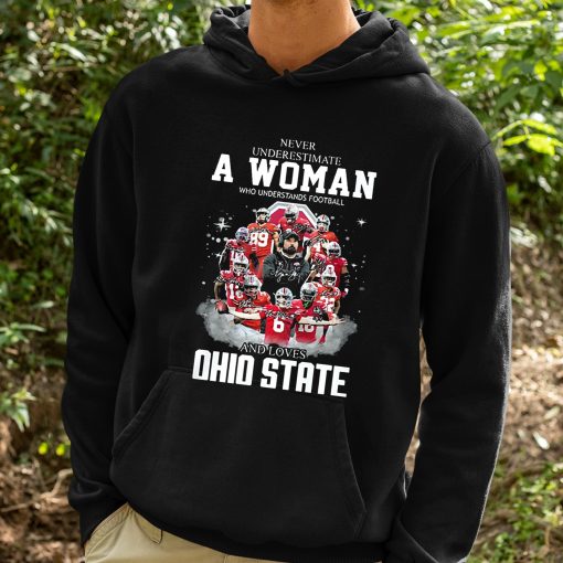 Ohio State Never Underestimate A Woman Who Understands Football Shirt