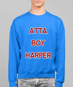 Orion Kerkering Atta Boy Harper He Wasnt Supposed To Hear It Shirt 2