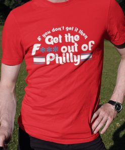 Orion Kerkering If You Dont Get If Then Get The Out Philly Shirt 2