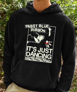 Pabst Blue Ribbon Its Just Dancing Shirt 2 1