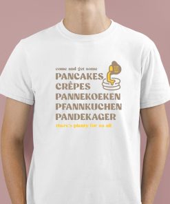 Pancakes Crepes Pannekoeken Pfannkuchen Pandekager Shirt 1 1