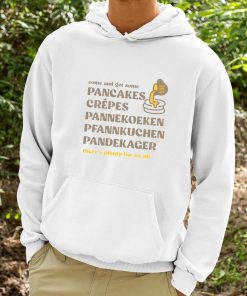 Pancakes Crepes Pannekoeken Pfannkuchen Pandekager Shirt 9 1