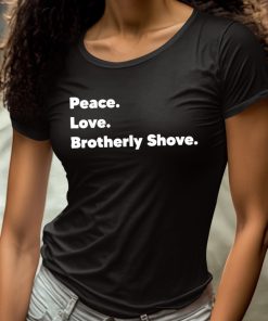 Peace Love Brotherly Sholve Shirt 4 1