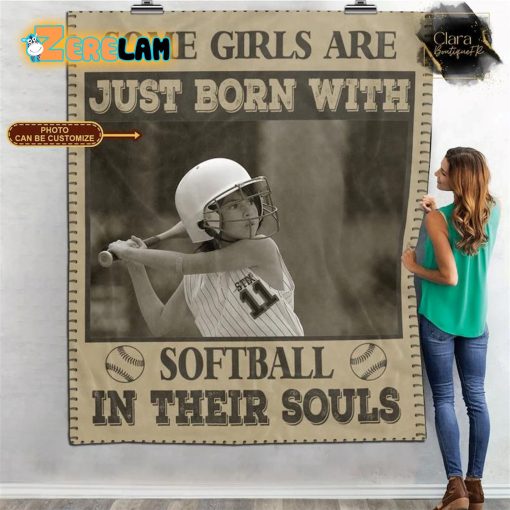 Personalized Photo Some Girls Are Just Born With Softball In Their Souls Blanket