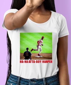 Phillies Ha Ha Atta Boy Harper Shirt 6 1
