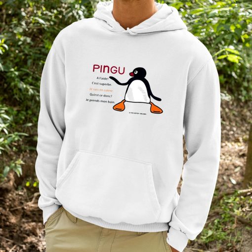 Pingu A Laide Cest Superbe Je Suis En Colere Shirt