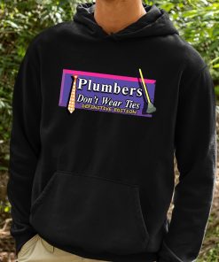 Plumbers Dont Wear Ties Definitive Edition Shirt 2 1