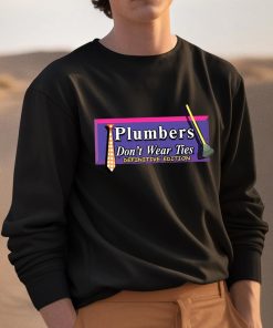 Plumbers Dont Wear Ties Definitive Edition Shirt 3 1