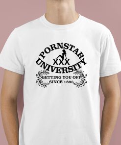 Pornstar University Getting You Off Since 1896 Shirt 1 1