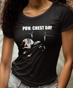 Pov Chest Day Shirt 4 1 1