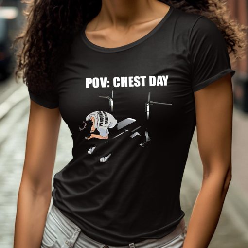 Pov Chest Day Shirt