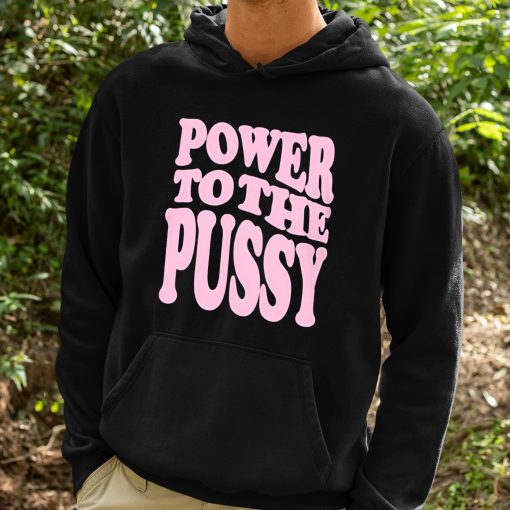 Power To The Pussy Shirt