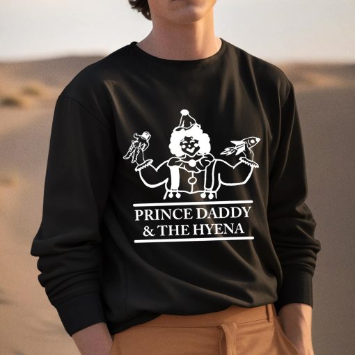 Prince Daddy And The Hyena Clown Shirt