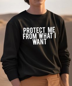 Protect Me From What I Want Shirt 3 1