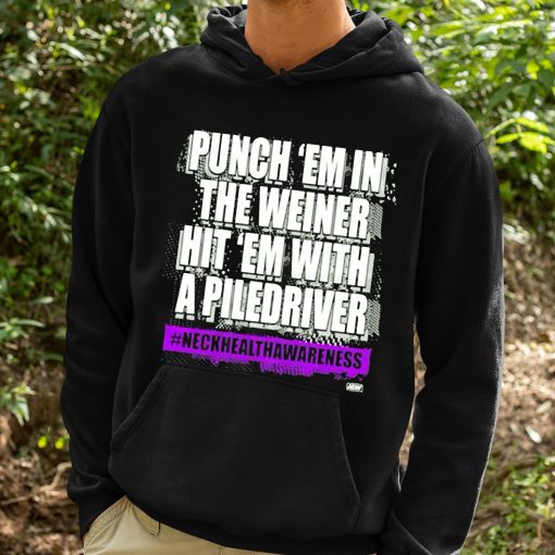 Punch Em In The Weiner Hit Em With A Piledriver Shirt