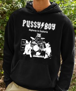 Pussy Boy Highway To Euphoria Cats Shirt 2 1