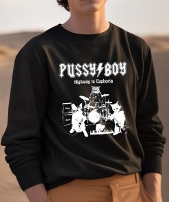 Pussy Boy Highway To Euphoria Cats Shirt 3 1