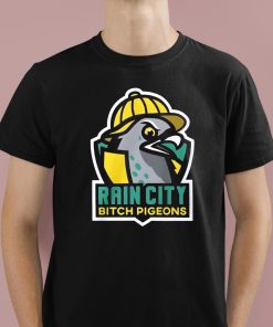 Rain City Bitch Pigeons Shirt