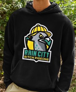 Rain City Bitch Pigeons Shirt 2 1