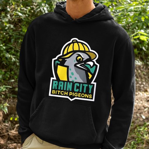 Rain City Bitch Pigeons Shirt