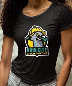 Rain City Bitch Pigeons Shirt 4 1